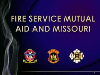 FIRE SERVICE MUTUAL AID AND MISSOURI
