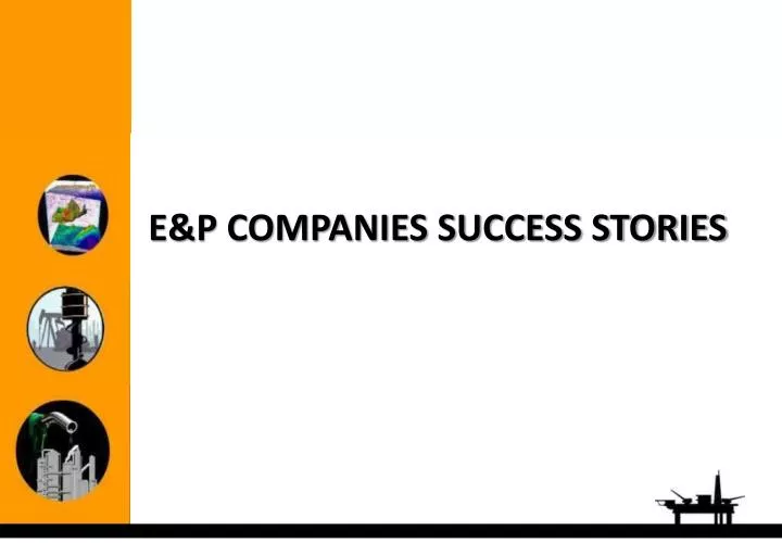 e p companies success stories