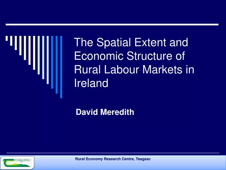 the spatial extent and economic structure of rural labour markets in ireland