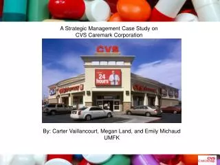 A Strategic Management Case Study on CVS Caremark Corporation