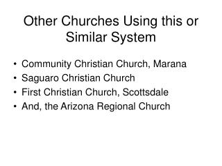 Other Churches Using this or Similar System