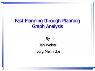Fast Planning through Planning Graph Analysis