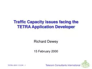 Traffic Capacity issues facing the TETRA Application Developer