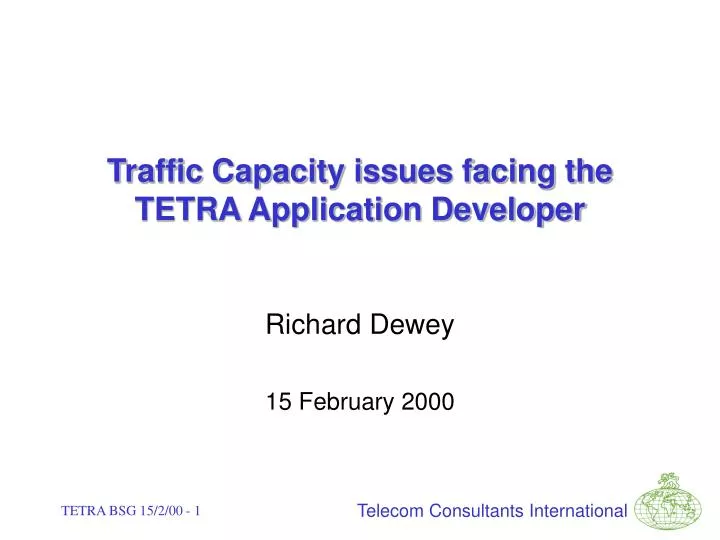 traffic capacity issues facing the tetra application developer