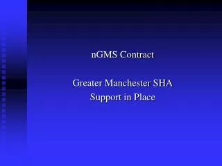 nGMS Contract Greater Manchester SHA Support in Place