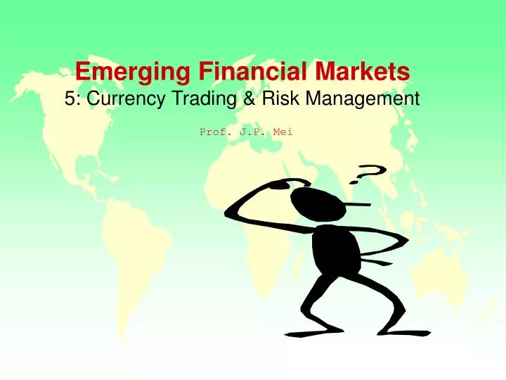 emerging financial markets 5 currency trading risk management