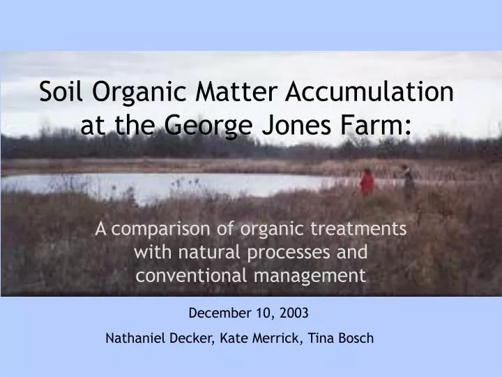 soil organic matter accumulation at the george jones farm