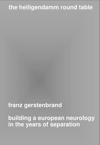franz gerstenbrand building a european neurology in the years of separation