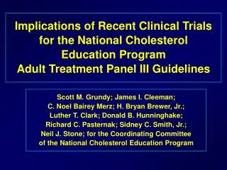 Implications of Recent Clinical Trials for the National Cholesterol Education Program Adult Treatment Panel III Guide