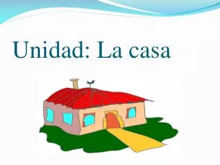 unidad la casa