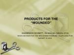 PRODUCTS FOR THE “WOUNDED” - slide 1