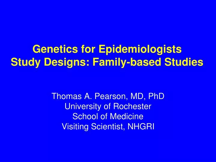 genetics for epidemiologists study designs family based studies