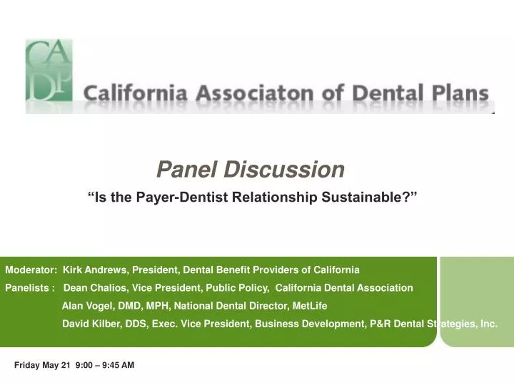 panel discussion is the payer dentist relationship sustainable