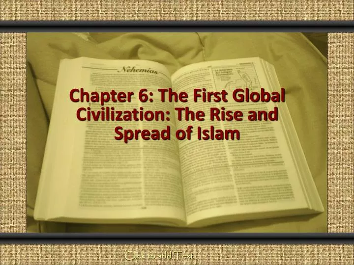 chapter 6 the first global civilization the rise and spread of islam
