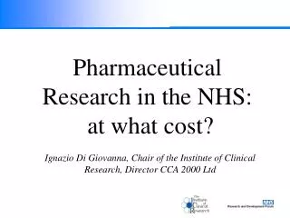 Pharmaceutical Research in the NHS: at what cost?