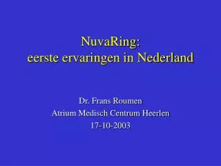 NuvaRing: eerste ervaringen in Nederland