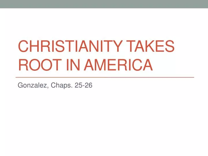 christianity takes root in america
