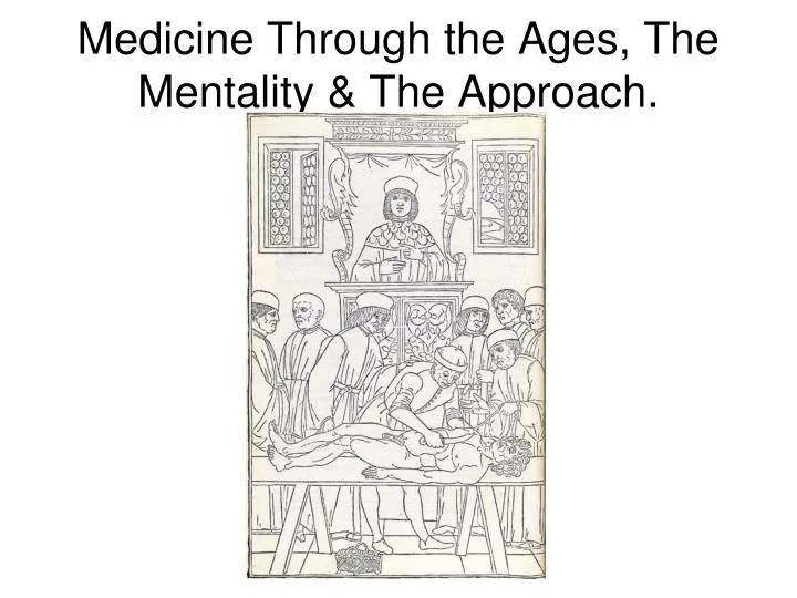 medicine through the ages the mentality the approach