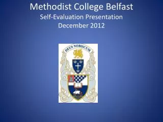 Methodist College Belfast Self-Evaluation Presentation December 2012