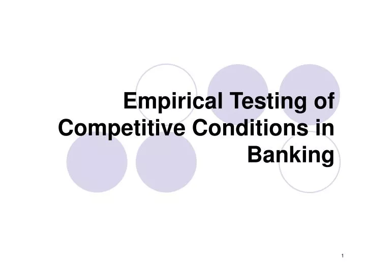 empirical testing of competitive conditions in banking