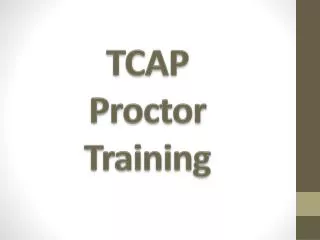 TCAP Proctor Training