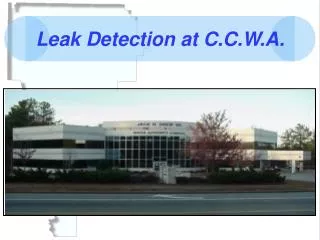 Leak Detection at C.C.W.A.