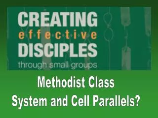 Methodist Class System and Cell Parallels?