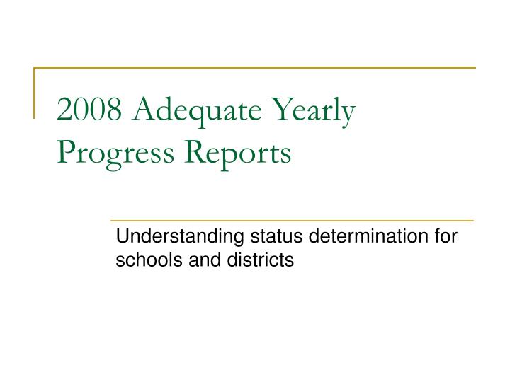 2008 adequate yearly progress reports