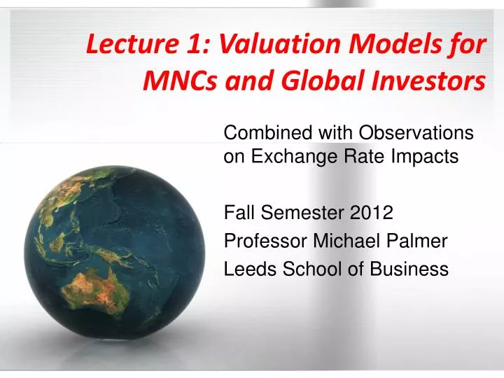 lecture 1 valuation models for mncs and global investors