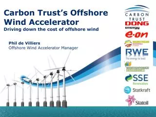 Carbon Trust’s Offshore Wind Accelerator Driving down the cost of offshore wind