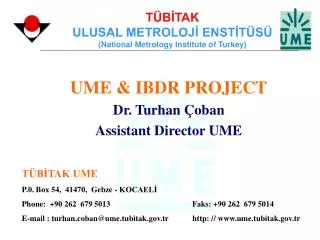 TÜBİTAK ULUSAL METROLOJİ ENSTİTÜSÜ (National Metrology Institute of Turkey)