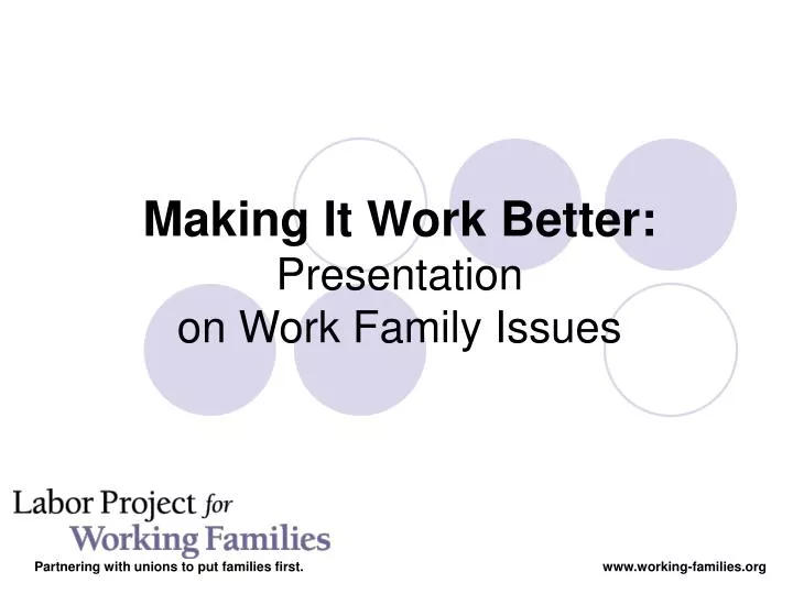 making it work better presentation on work family issues