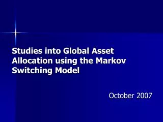 Studies into Global Asset Allocation using the Markov Switching Model