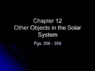 Chapter 12 Other Objects in the Solar System