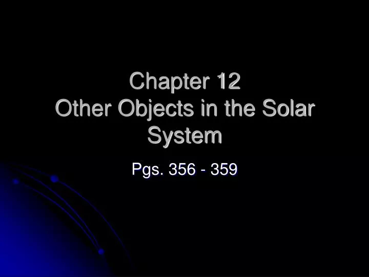 chapter 12 other objects in the solar system