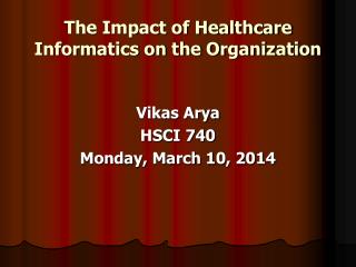 The Impact of Healthcare Informatics on the Organization