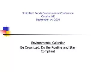 Smithfield Foods Environmental Conference Omaha, NE September 14, 2010