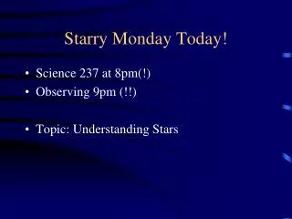 Starry Monday Today!