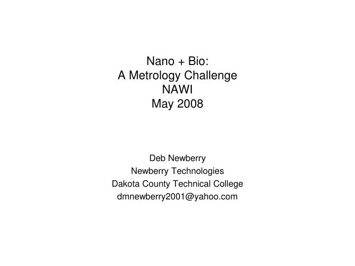 nano bio a metrology challenge nawi may 2008