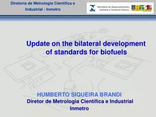Update on the bilateral development of standards for biofuels