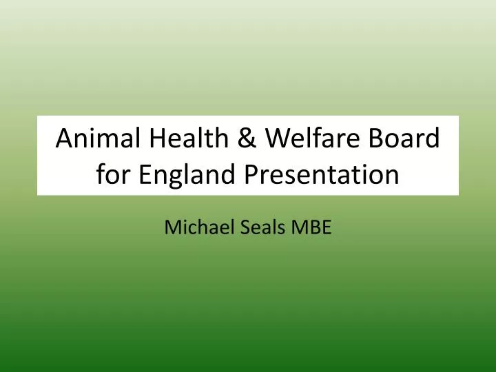 animal health welfare board for england presentation