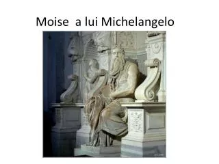 Moise a lui Michelangelo