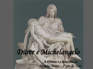 Dürer e Michelangelo