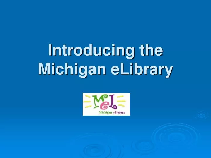 introducing the michigan elibrary