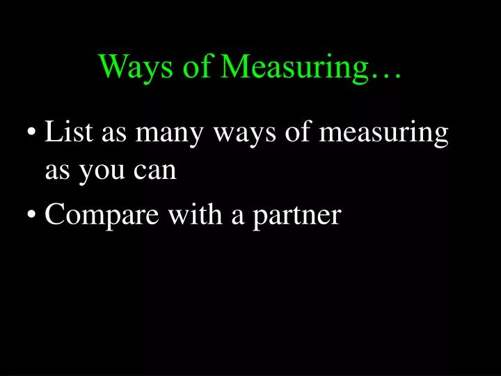 ways of measuring
