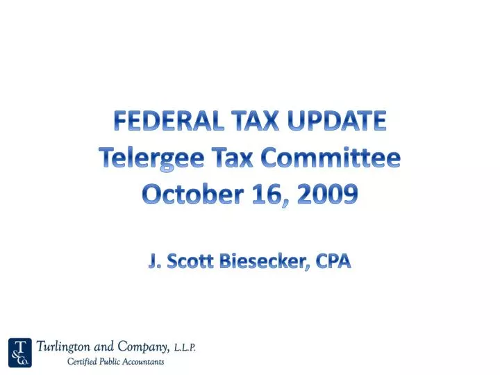 federal tax update telergee tax committee october 16 2009