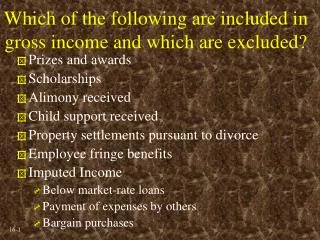 Which of the following are included in gross income and which are excluded?