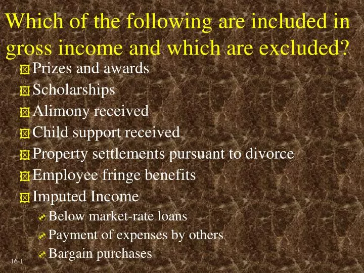 which of the following are included in gross income and which are excluded