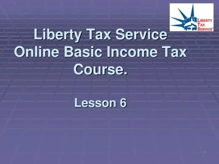 liberty tax service online basic income tax course lesson 6