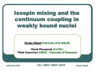 Isospin mixing and the continuum coupling in weakly bound nuclei